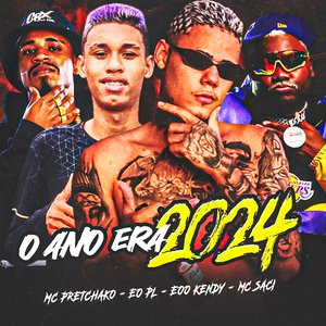 O Ano Era 2024 (feat. MC Saci & MC Pretchako)