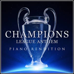 Champions League Anthem (Piano Rendition)