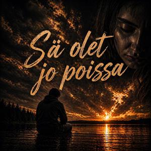 Sä olet jo poissa (Official audio)
