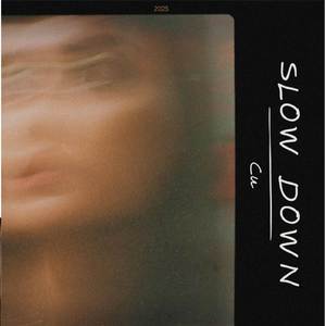 SLOW DOWN