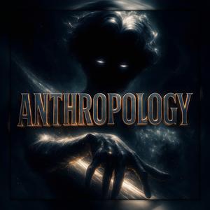 ANTHROPOLOGY (Speed Up)