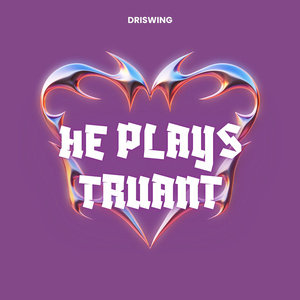 He Plays Truant (Sped Up)