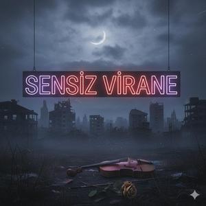 Sensiz Virane