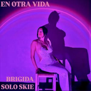 En Otra Vida (feat. Solo Skie)
