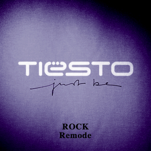 Tiesto - Tiesto Feat. Kirsty Hawkshaw – Just Be (Rock Remode)