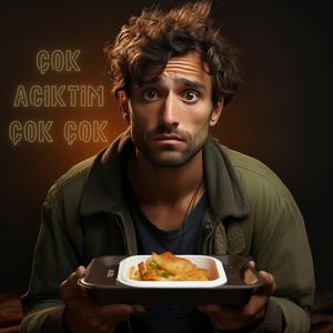Çok Acıktım Çok Çok