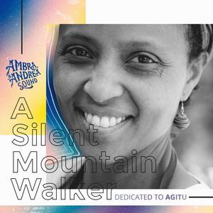 A silent mountain walker (dedicated to Agitu) (feat. Tasew Wendim band)