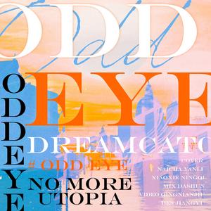 ODD EYE（翻自 DREAMCATCHER）