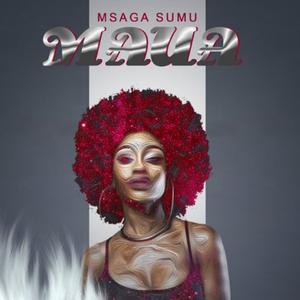 Maua (feat. Msaga Sumu & Boka Junior)