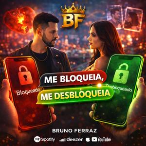 Me bloqueia, Me desbloqueia