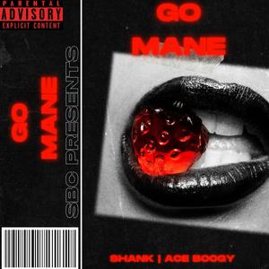 Go Mane (feat. Ace Boogy)
