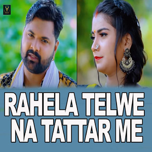 Rahela Telwe Na Tattar Me