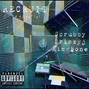 Recruit (feat. King Bone & Scrubby)