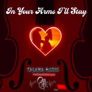 In Your Arms I'll Stay