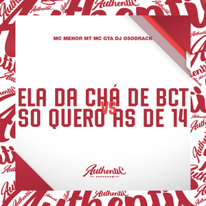 Ela da Chá de Bct Vs So Quero as de 14