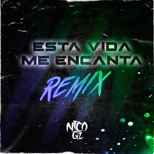 Esta Vida Me Encanta (Remix)