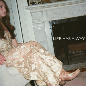 Life Has a Way