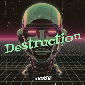 Destruction