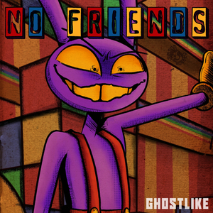 NO FRIENDS (JAX)