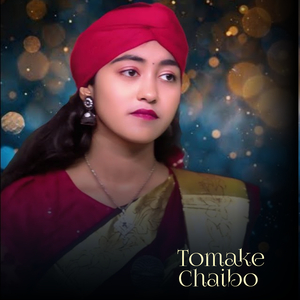 Tomake Chaibo