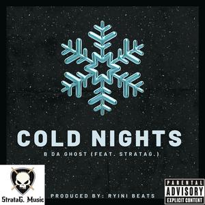 Cold Nights (feat. StrataG.)