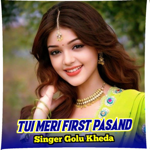 Tui Meri First Pasand