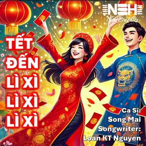 TẾT ĐẾN, LÌ XÌ LÌ XÌ ⁠