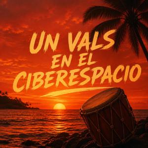 Un Vals en el Ciberespacio