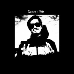 PATRON4LIFE (feat. Pjeesh)