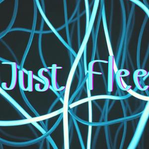 Just Flee