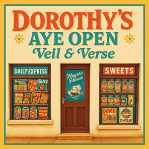 Dorothy’s Aye Open