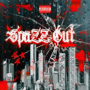 SPAZZ OUT (feat. Envy Boy, Nati B, Aleks Pro)