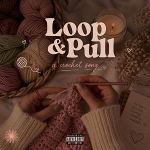 Loop and Pull (Crotchet Song)