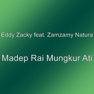 Madep Rai Mungkur Ati