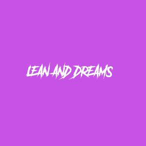 Lean And Dreams