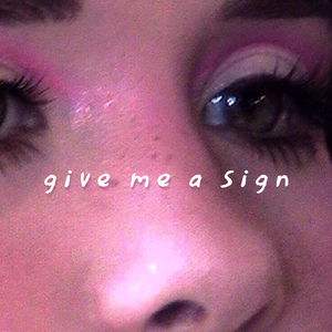 give me a sign