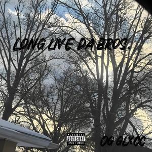 Long Live Da Bros (Live)