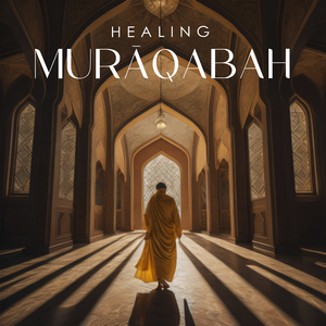 Murāqabah - To Observe