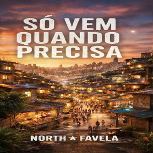 Só Vem Quando Precisa