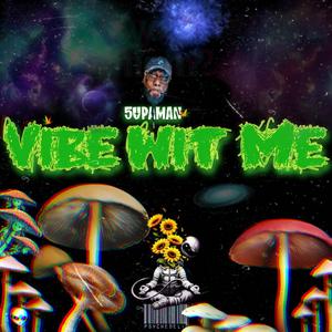 Vibe Wit Me