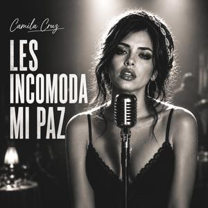 Les Incomoda Mi Paz