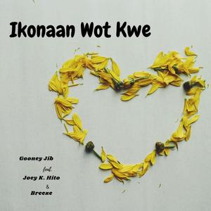 Ikonaan Wot Kwe (feat. Joey K Hito & Breeze)