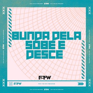 Bunda Dela Sobe e Desce