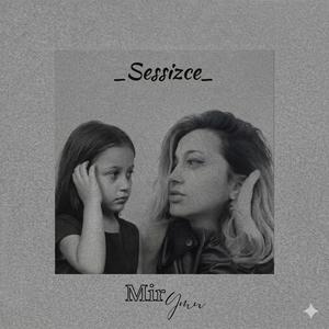 Sessizce