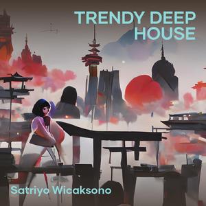 Trendy Deep House