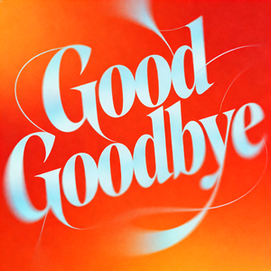 Good Goodbye