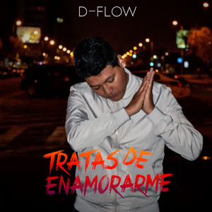 Tratas De Enamorarme