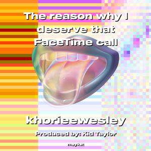 The reason why I deserve that FaceTime call