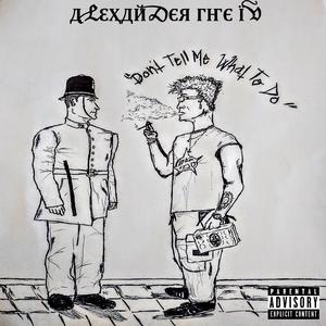 Dont Tell Me What To Do