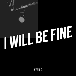 I Will Be Fine